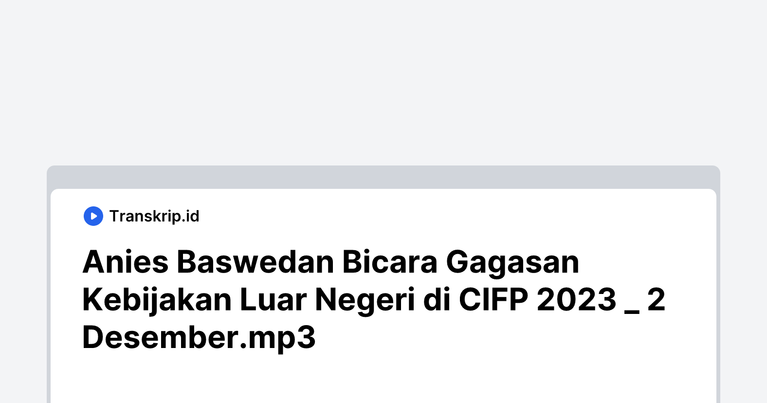 Anies Baswedan Bicara Gagasan Kebijakan Luar Negeri di CIFP 2023 _ 2 Desember.mp3